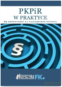 Pkpir w praktyce. 69 odpowiedzi na najczęstsze pytania 01.01.2016 [KSIĄŻKA]