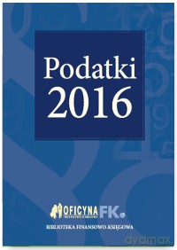 Podatki 2016 - Katarzyna Trzpioła [KSIĄŻKA]