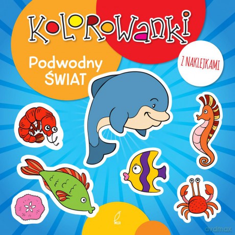 Podwodny świat. Kolorowanki z naklejkami [KSIĄŻKA]