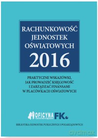 Rachunkowość jednostek oświatowych 2016 - Izabela Świderek [KSIĄŻKA]