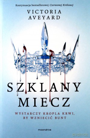 Szklany miecz - Victoria Aveyard [KSIĄŻKA]