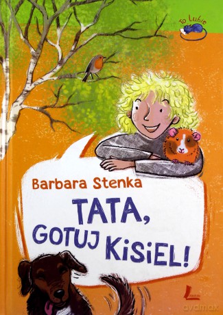 Tata, gotuj kisiel - Barbara Stenka (twarda) [KSIĄŻKA]