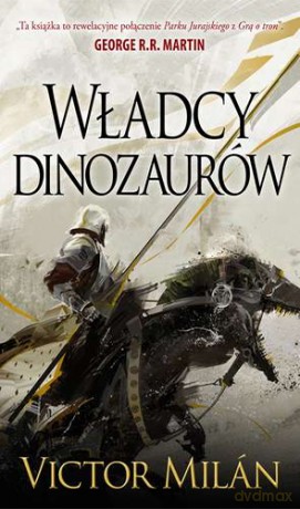 Władcy dinozaurów - Victor Milan [KSIĄŻKA]