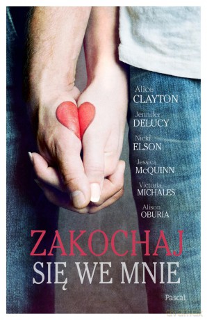 Zakochaj się we mnie [KSIĄŻKA]
