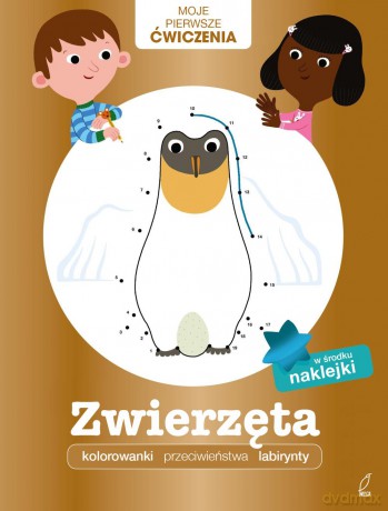 Zwierzęta. Moje pierwsze ćwiczenia [KSIĄŻKA]