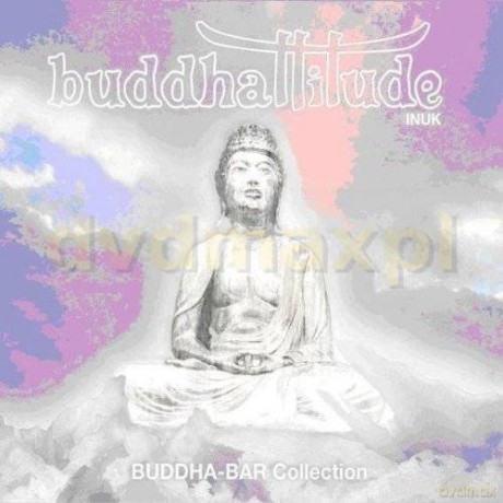 Buddha Bar Collection: Buddhattitude-Inuk [CD]