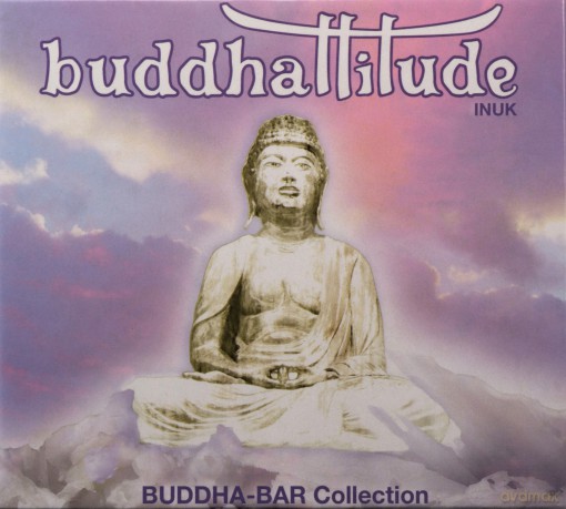 Buddha Bar Collection: Buddhattitude-Inuk [CD]