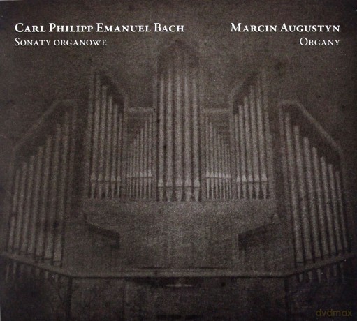 Marcin Augustyn: Carl Philipp Emanuel Bach - sonaty organowe [CD]