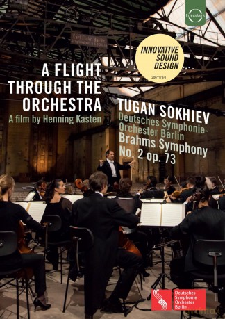 Deutsches Symphonie-Orchester Berlin & Tugan Sokhiev: A Flight Through The Orchestra - Brahms: Symphony No 2 In D Major, Old Power Station Kraftwerk Rummelsburg, Berlin [DVD]