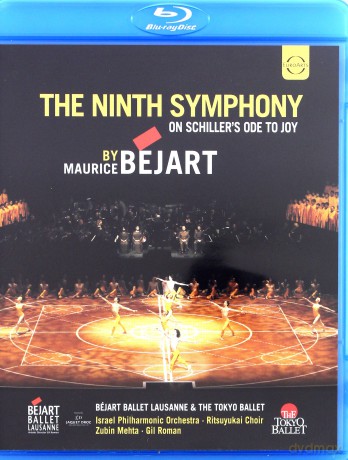 Maurice Bejart & Bejart Ballet Lausanne & The Tokyo Ballet & Israel Philharmonic Orchestra & Zubin Mehta: The Ninth Symphony By Maurice Bejart - On Schiller's Ode To Joy [Blu-Ray]