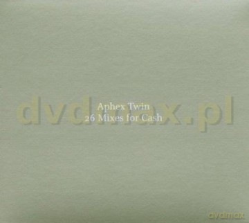 Aphex Twin: 26 Mixes For Cash [2CD]