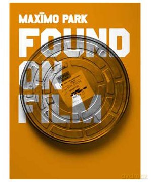 Maximo Park: Found On Film [CD]+[DVD]