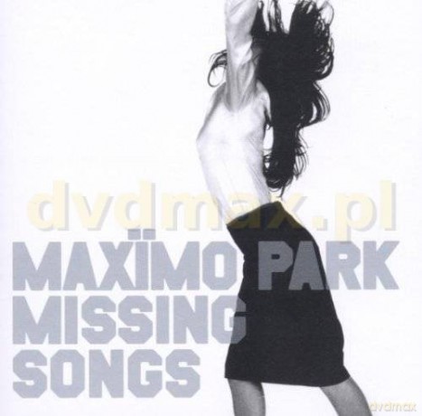 Maximo Park: Missing Songs [CD]