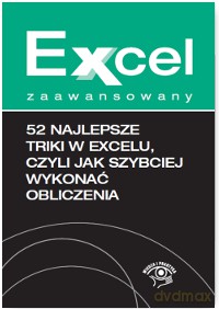 52 najlepsze triki w Excelu czyli jak szybciej wykonać obliczenia. Excel zaawansowany - Jakub Kudliński [KSIĄŻKA]