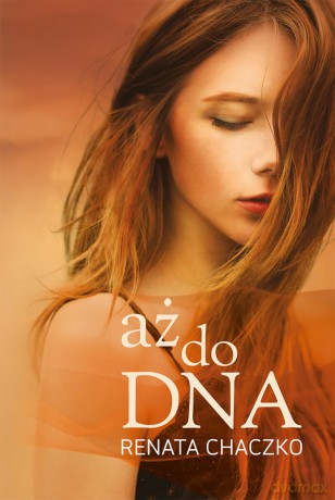 Aż do dna - Renata Chaczko [KSIĄŻKA]