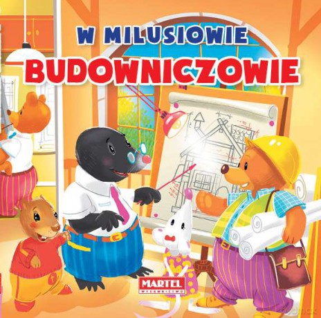 Budowniczowie w Milusiowie - Agnieszka Nożyńska-Demianiuk (twarda) [KSIĄŻKA]