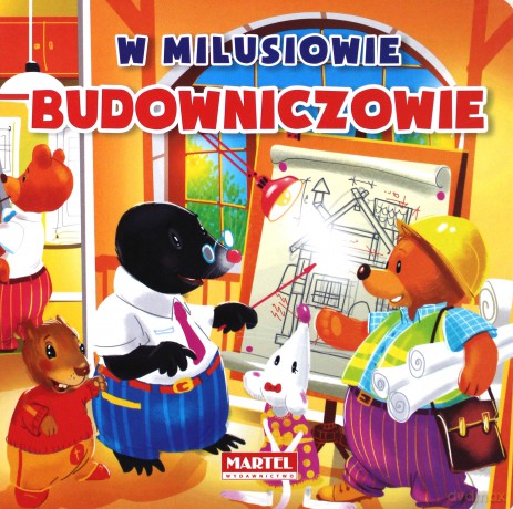 Budowniczowie w Milusiowie - Agnieszka Nożyńska-Demianiuk (twarda) [KSIĄŻKA]
