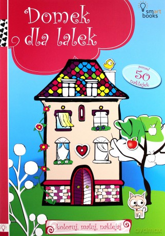 Domek dla lalek. Koloruj, maluj, naklejaj [KSIĄŻKA]