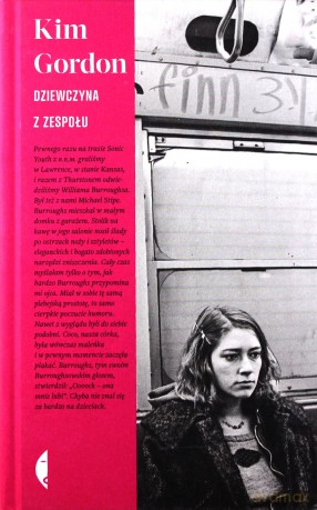 Dziewczyna z zespołu - Kim Gordon (twarda) [KSIĄŻKA]