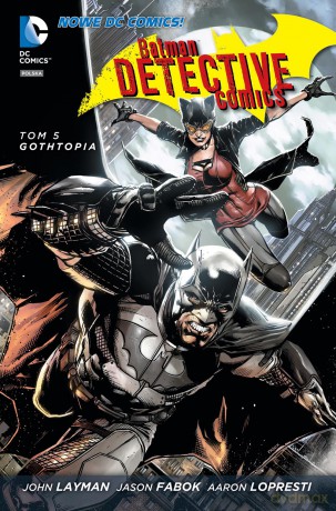 Gothtopia. Batman Detective Comics (Tom 5) - John Layman, Jason Fabok, Aaron Lopresti (twarda) [KOMIKS]