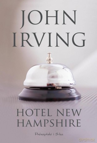 Hotel New Hampshire - John Irving [KSIĄŻKA]