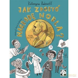 Jak zdobyć Nagrodę Nobla - Katarzyna Radziwiłł (twarda) [KSIĄŻKA]