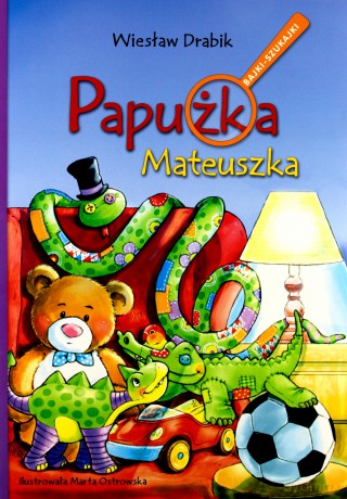 Papużka Mateuszka. Bajki szukajki - Wiesław Drabik, Marta Ostrowska [KSIĄŻKA]