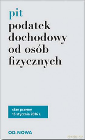 Podatek dochodowy od osób fizycznych PIT 02.2016 [KSIĄŻKA]