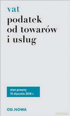 Podatek od towarów i usług VAT 02.2016 [KSIĄŻKA]