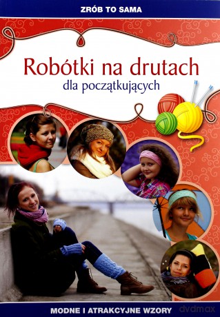 Robótki na drutach dla początkujących - Kurto-Dzikielewska Iwona [KSIĄŻKA]