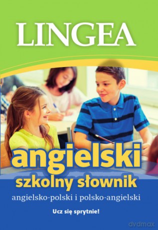 Szkolny słownik angielsko-polski i polsko-angielski [KSIĄŻKA]