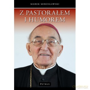 Z pastorałem i humorem - Marek Mirosławski (twarda) [KSIĄŻKA]