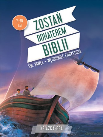 Zostań bohaterem Biblii św Paweł. Wędrowiec Chrystusa - Laureen Bouyssou [KSIĄŻKA]
