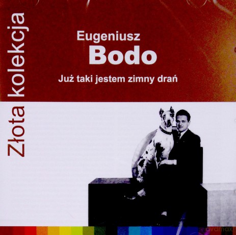 Eugeniusz Bodo: Złota Kolekcja. Już taki jestem zimy drań [CD]