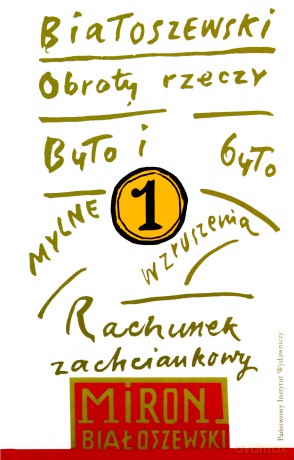 Utwory zebrane (Tom 1) Obroty rzeczy - Miron Białoszewski (twarda) [KSIĄŻKA]