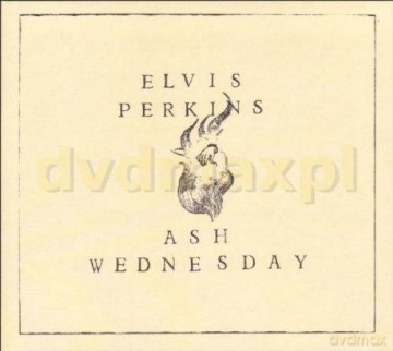 Elvis Perkins: Ash Wednesday [CD]