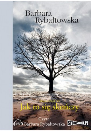 Jak To Się Skończy Saga Cz. VI - Barbara Rybałtowska [AUDIOBOOK]