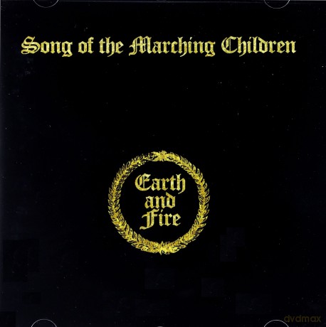 Earth And Fire: Song Of The Marching Children [CD]