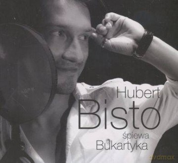 Hubert Bisto: Śpiewa Bukartyka (digipack) [CD]