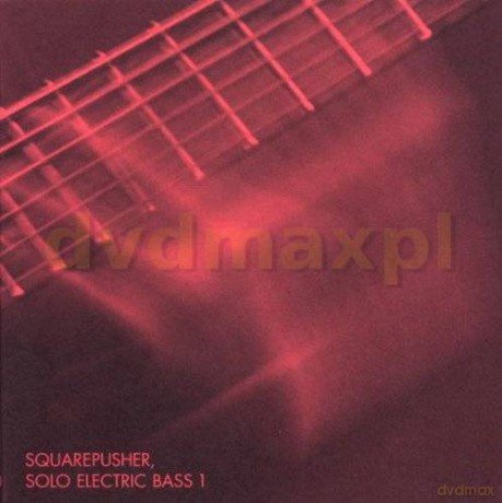 Squarepusher: Solo Electric Bass 1 [CD]