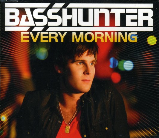 Basshunter: Every Morning (maxi-single) [CD]