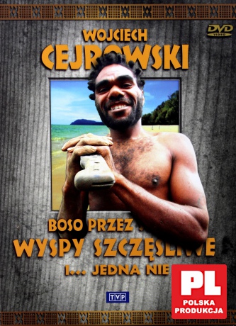Boso Przez Świat: Wyspy Szczęśliwe - Wojciech Cejrowski [DVD]