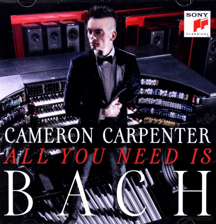 Cameron Carpenter: All You Need is Bach [CD]