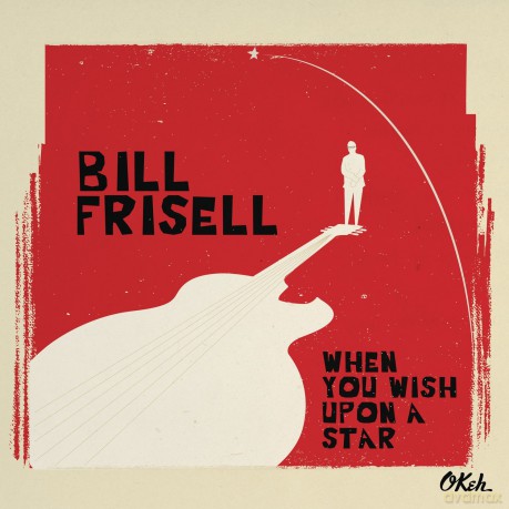 Bill Frisell: When You Wish Upon a Star [CD]