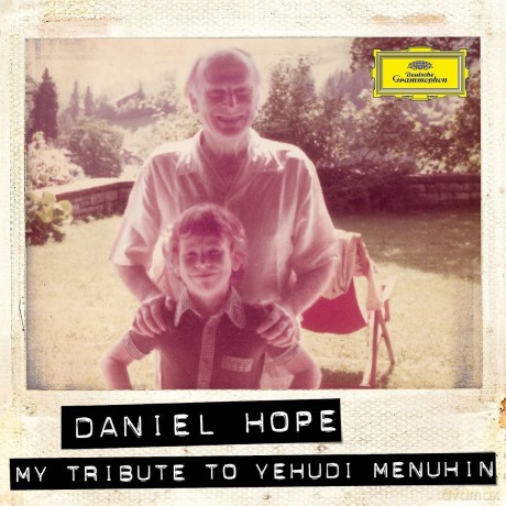 Daniel Hope: My Tribute To Yehudi Menuhin [CD]