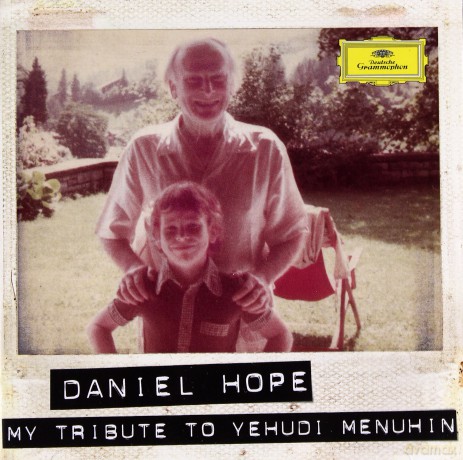 Daniel Hope: My Tribute To Yehudi Menuhin [CD]