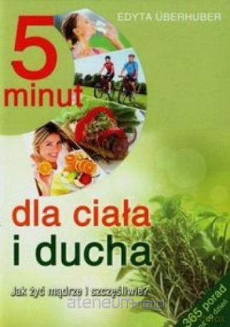 5 minut dla ciała i ducha - Edyta Uberhuber [KSIĄŻKA]