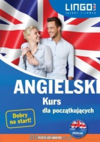 Angielski. Kurs dla początkujących - Agnieszka Szymczak-Deptuła, Gabriela Oberda [KSIĄŻKA]