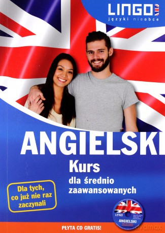 Angielski. Kurs dla średnio zaawansowanych - Gabriela Oberda, Iwona Więckowska [KSIĄŻKA]