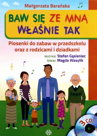 Baw się ze mną Właśnie tak. Piosenki do zabaw - Małgorzata Barańska [KSIĄŻKA]+[3CD]